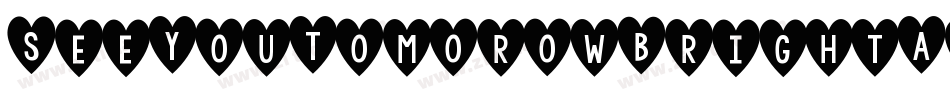SeeYouTomorowBrightAndEarly-pxLR字体转换