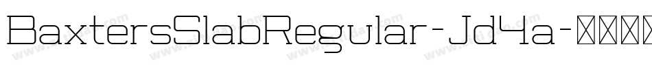 BaxtersSlabRegular-Jd4a字体转换