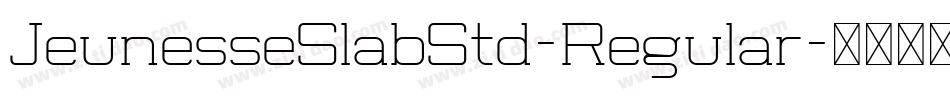 JeunesseSlabStd-Regular字体转换