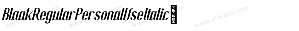 BlaakRegularPersonalUseItalic-lyXy字体转换