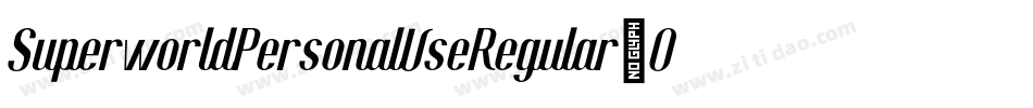 SuperworldPersonalUseRegular-Oj6O字体转换