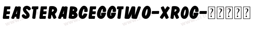 EasterAbcEggTwo-XR0g字体转换