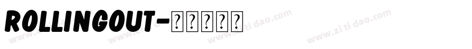 RollingOut字体转换