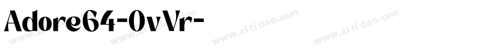 Adore64-0vVr字体转换