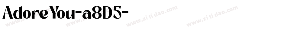 AdoreYou-a8D5字体转换