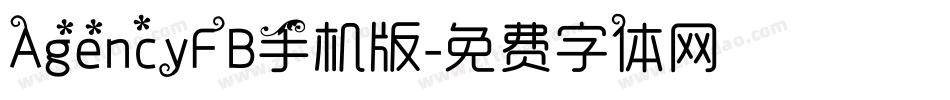 AgencyFB手机版字体转换