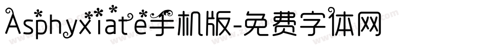 Asphyxiate手机版字体转换