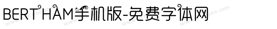BERTHAM手机版字体转换