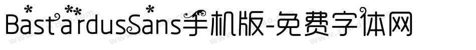 BastardusSans手机版字体转换
