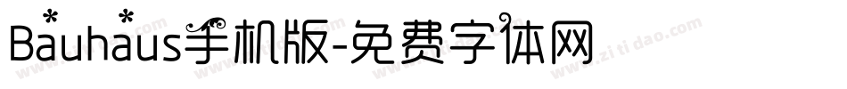 Bauhaus手机版字体转换