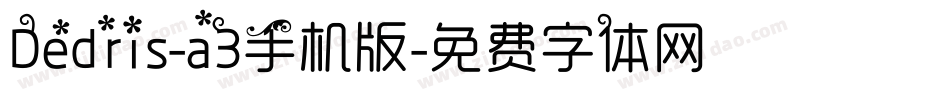 Dedris-a3手机版字体转换