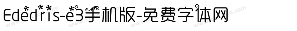 Ededris-e3手机版字体转换