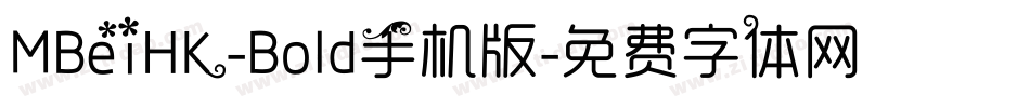 MBeiHK-Bold手机版字体转换