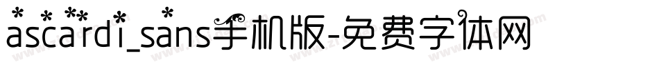 ascardi_sans手机版字体转换