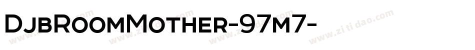 DjbRoomMother-97m7字体转换