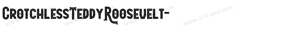 CrotchlessTeddyRoosevelt字体转换