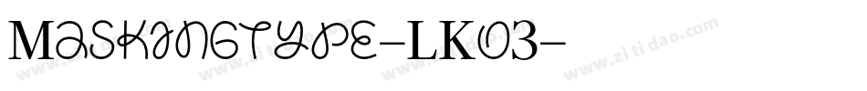 Maskingtype-LKo3字体转换