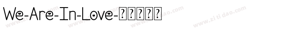 We-Are-In-Love字体转换