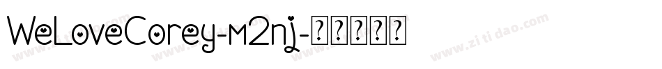 WeLoveCorey-m2nj字体转换