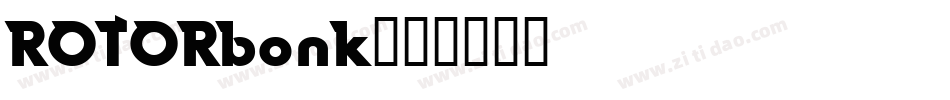 ROTORbonk字体转换