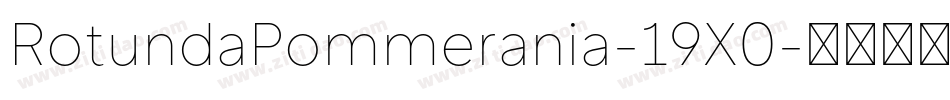 RotundaPommerania-19X0字体转换