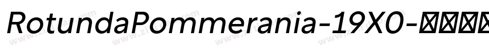 RotundaPommerania-19X0字体转换