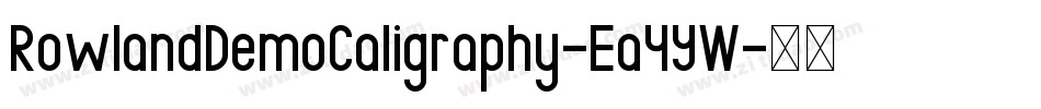RowlandDemoCaligraphy-Ea4YW字体转换