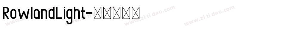 RowlandLight字体转换