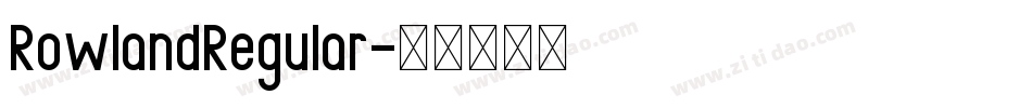 RowlandRegular字体转换