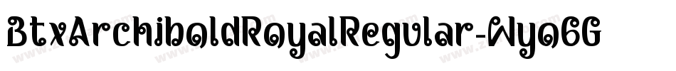 BtxArchiboldRoyalRegular-Wyo6G字体转换