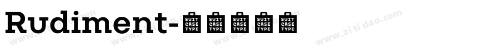 Rudiment字体转换