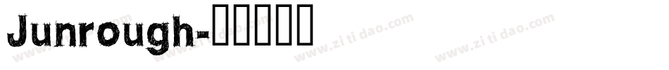 Junrough字体转换
