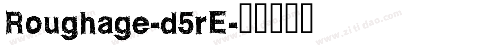 Roughage-d5rE字体转换