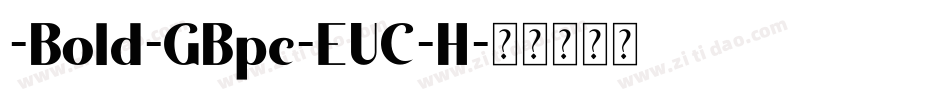-Bold-GBpc-EUC-H字体转换