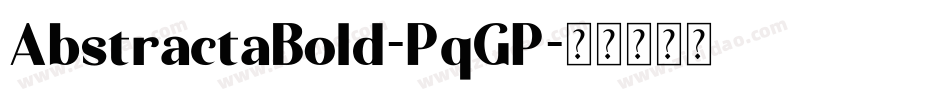 AbstractaBold-PqGP字体转换