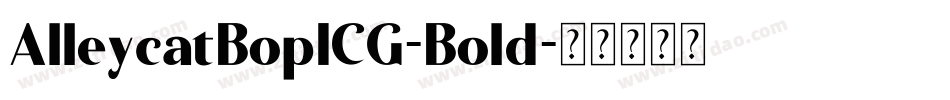 AlleycatBopICG-Bold字体转换