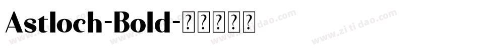 Astloch-Bold字体转换