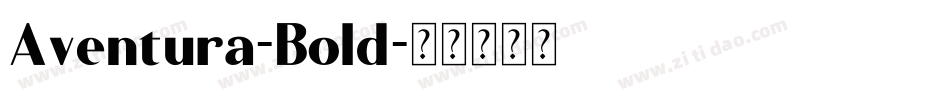 Aventura-Bold字体转换