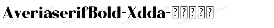 AveriaserifBold-Xdda字体转换