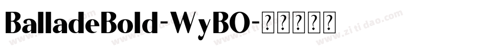 BalladeBold-WyBO字体转换
