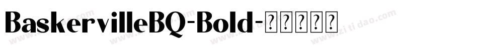 BaskervilleBQ-Bold字体转换