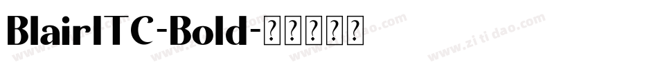 BlairITC-Bold字体转换