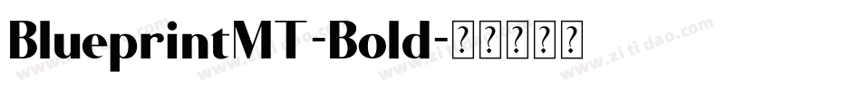BlueprintMT-Bold字体转换