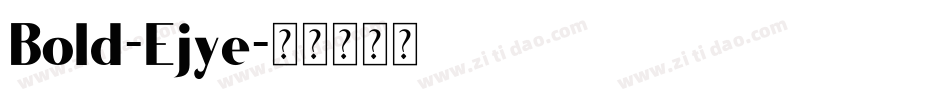 Bold-Ejye字体转换