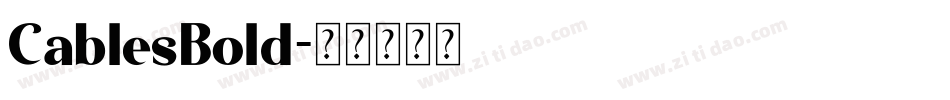 CablesBold字体转换