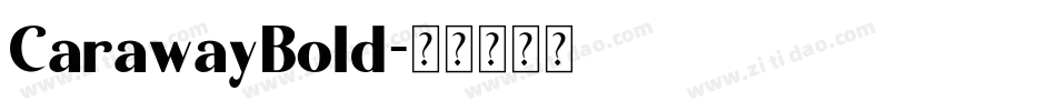 CarawayBold字体转换