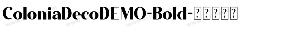 ColoniaDecoDEMO-Bold字体转换