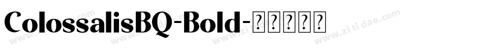 ColossalisBQ-Bold字体转换