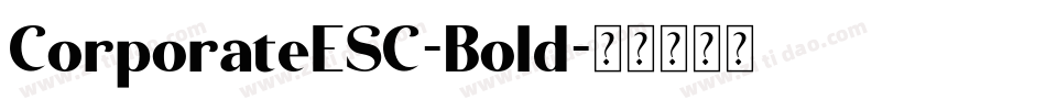 CorporateESC-Bold字体转换