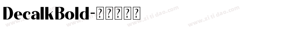 DecalkBold字体转换
